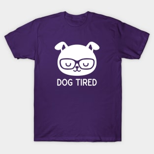 Dog Tired T-Shirt